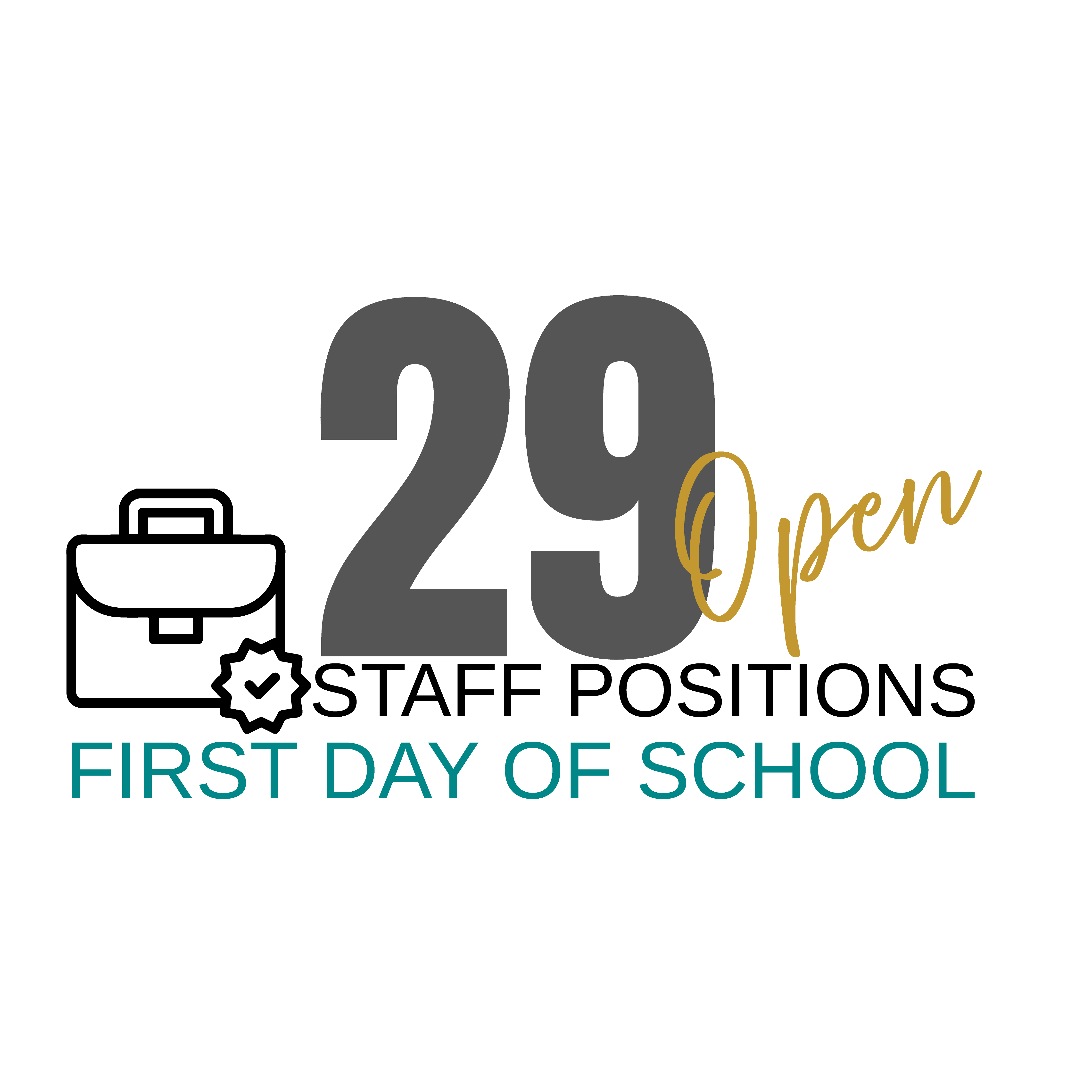 29 Open Staff Positions on First Day of School